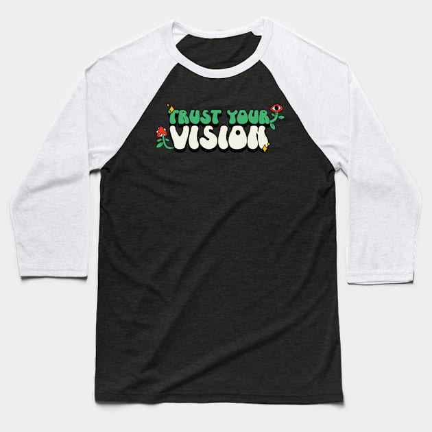 Trust Your Vision Baseball T-Shirt by TeeTrendz